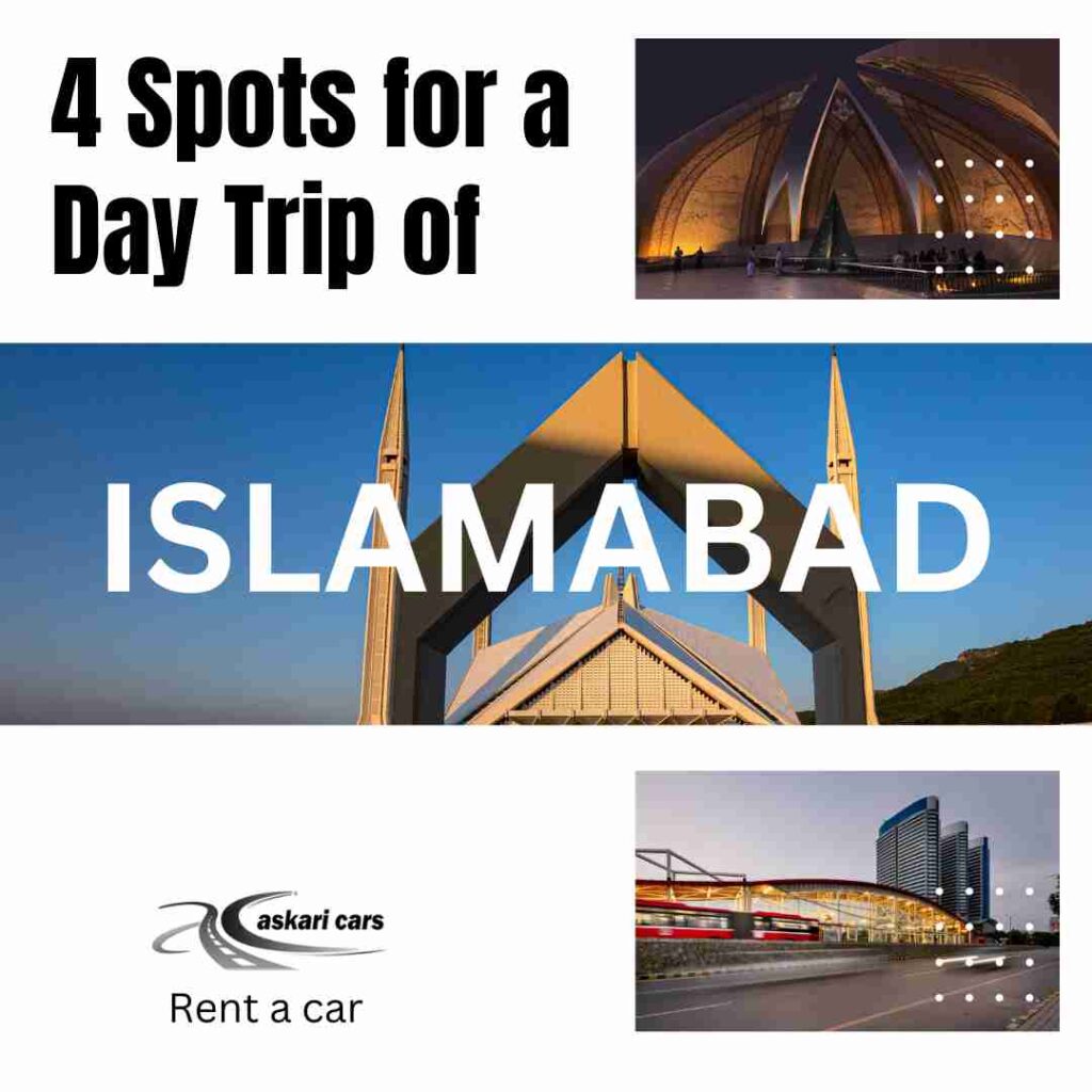 4 Unmissable Spots for a Day Trip in Islamabad Rent a car Lahore