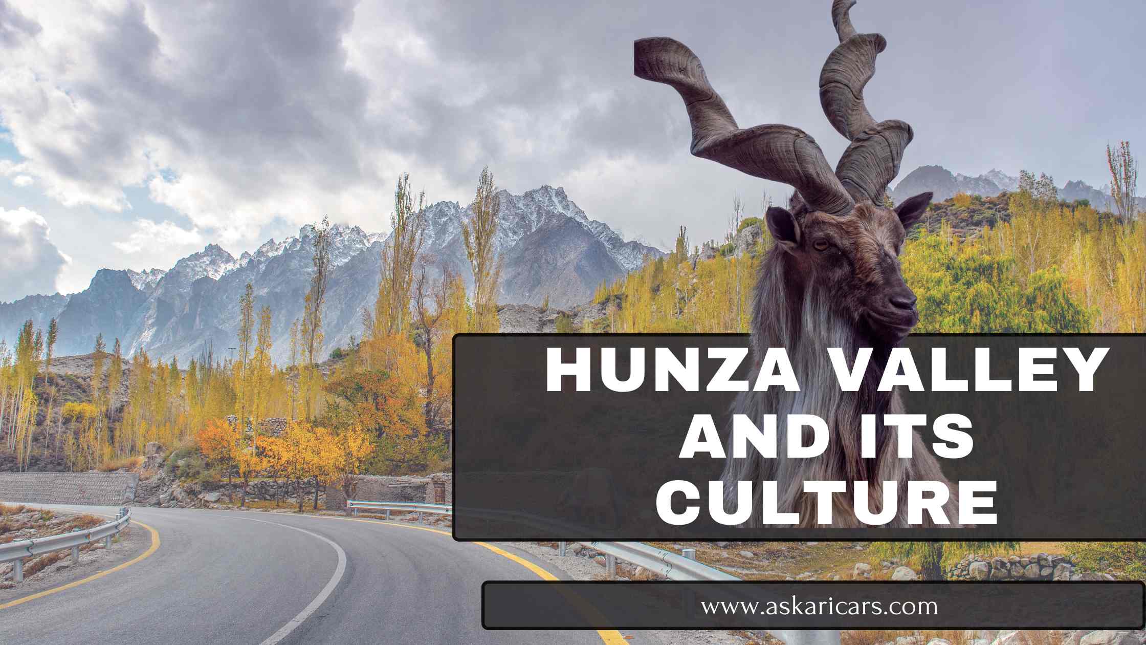 Hunza Valley and its Culture